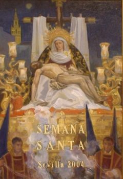Cartel de la Semana Santa de Sevilla de 2004, obra de Juan Antonio Rodríguez Hernández
